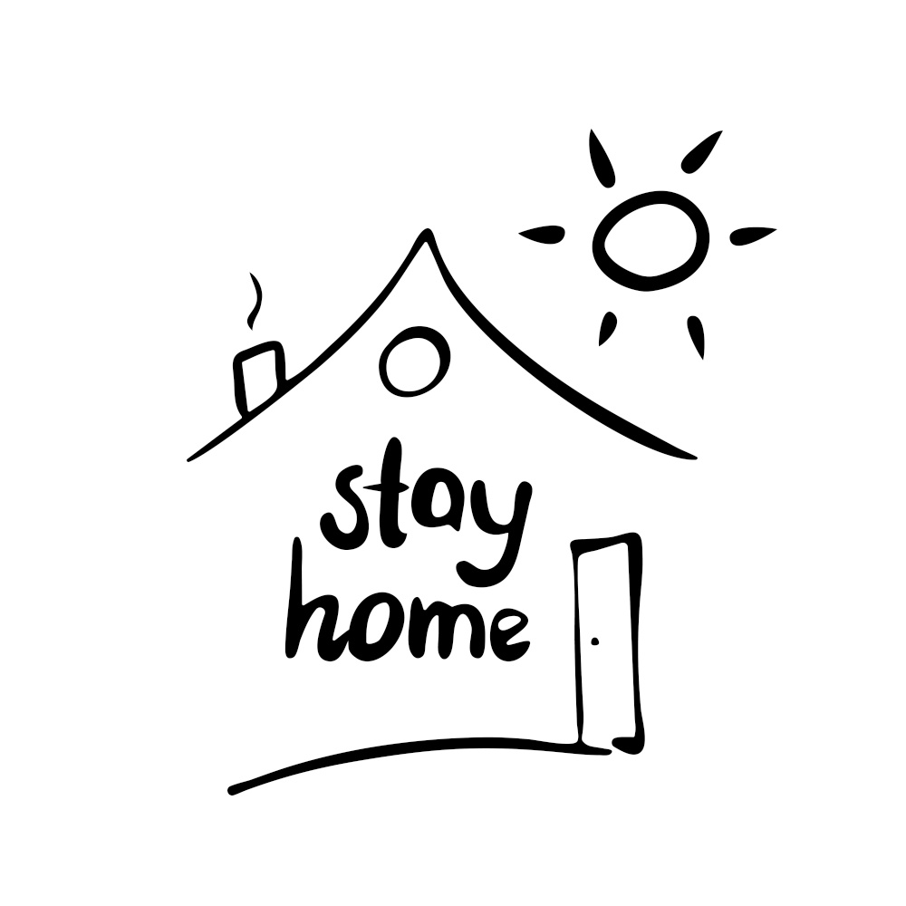 Stay home. Cute hand drawn doodle quote and a house shape and the sun at the poster. Isolation on white. Vector stock illustration.. Stay home. Cute hand drawn doodle quote and a house shape and the sun at the poster. Isolation on white background. Vector stock illustration.