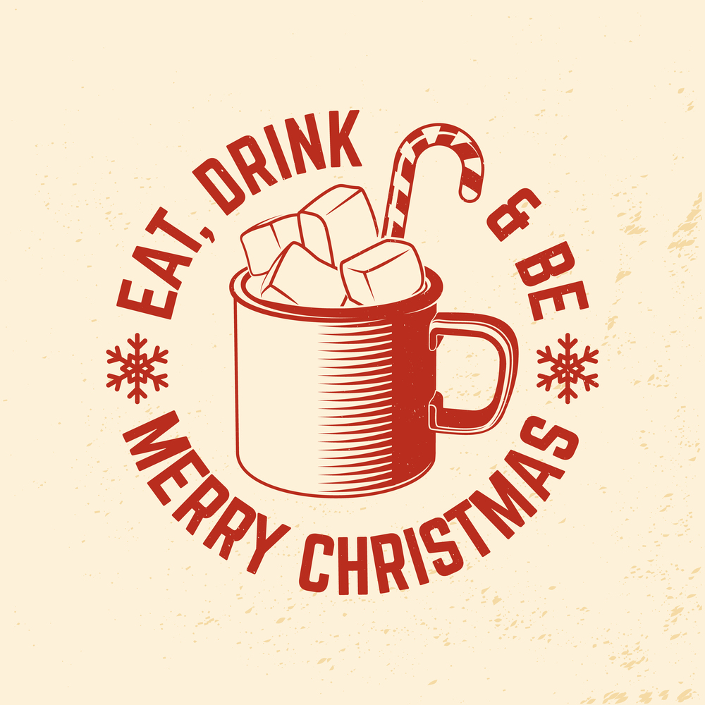 Eat, drink and be Merry Christmas stamp, sticker with mug of hot chocolate with marshmallows. Vector illustration. Vintage typography design for xmas, new year emblem in retro style. Christmas drink. Eat, drink and be Merry Christmas stamp, sticker with mug of hot chocolate with marshmallows. Vector illustration. Vintage typography design for xmas, new year emblem in retro style. Christmas drink.