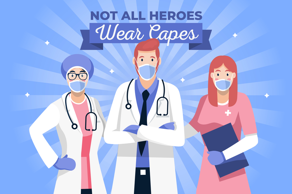 Not all heroes wear capes concept doctor nurse