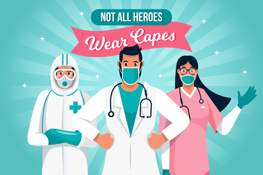 Not all heroes wear capes concept doctor nurse