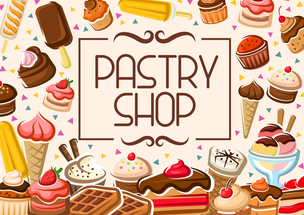 Pastry shop poster, patisserie sweet cakes and cafeteria desserts menu. Vector bakery shop cupcakes, cookies and ice cream, cheesecake, tiramisu biscuits and waffles with strawberry or cherry jam. Cakes, cookies and pastry shop patisserie desserts