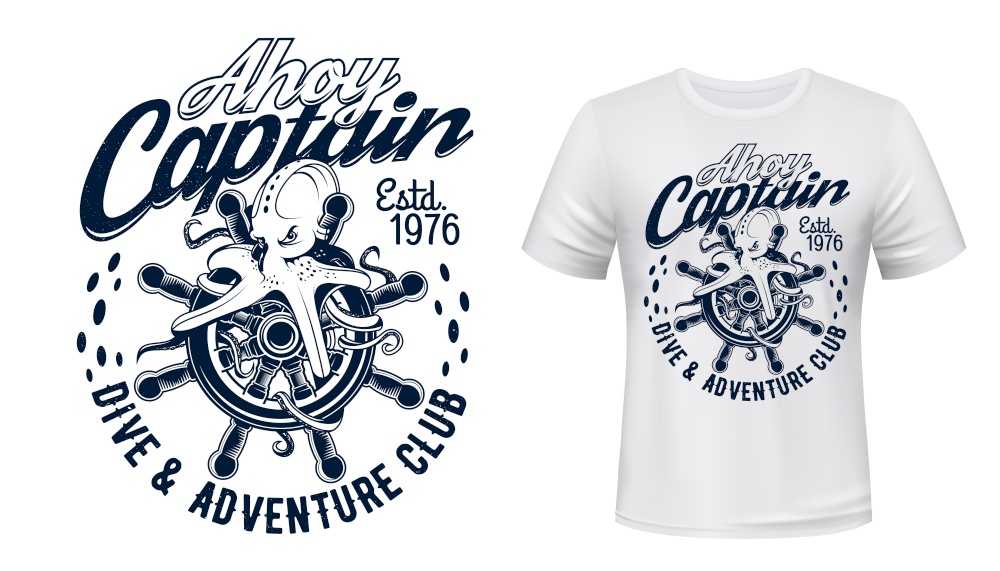 Octopus on sail ship helm, marine and nautical vector t-shirt print. Ocean diving and sea adventure club, sail captain helm with giant octopus and Ahoy Captain quote sign. Octopus on sail ship helm, dive and sea print