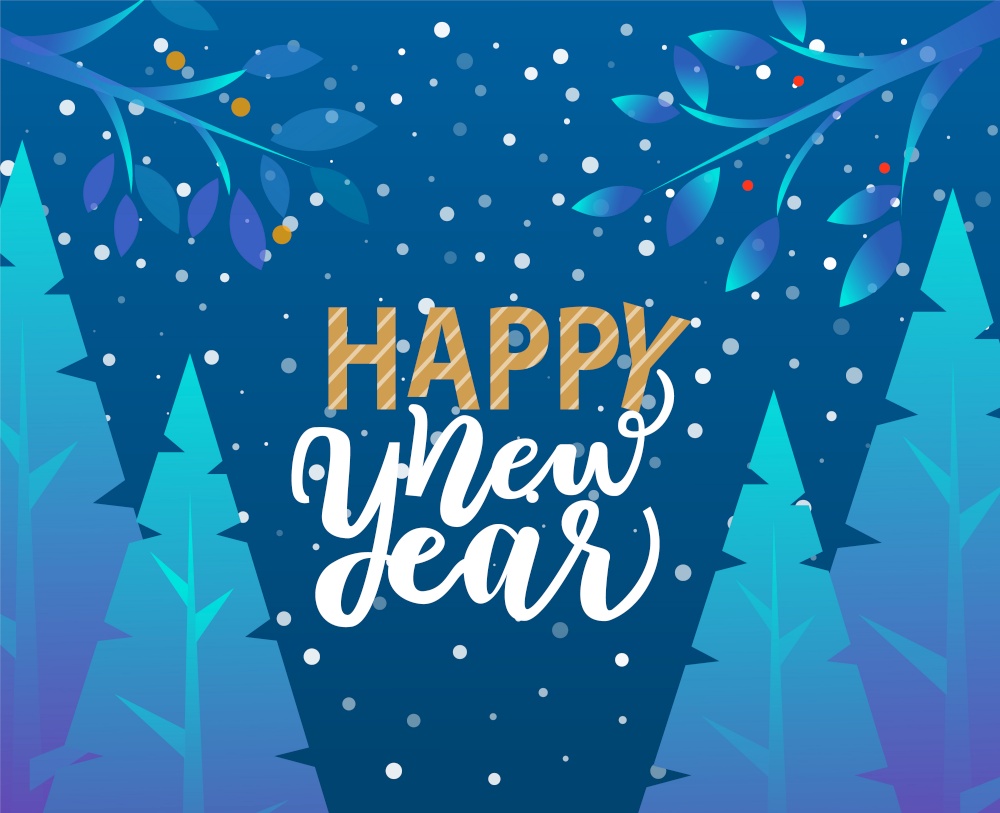Merry christmas and happy New Year caption. Greeting with traditional winter holiday illustration. Fir or pine trees covered with snow in forest, wood. Inscription on blue background, vector lettering. Happy New Year Caption, Greeting with Holiday