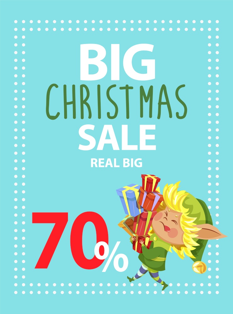 Real big christmas sale in markets to buy presents. Little elf carry lot of boxes with gifts for kids. Fairy character and designed caption on advertising poster. Vector illustration of promotion. Real Big Christmas Sale, Elf Hold Boxes with Gifts