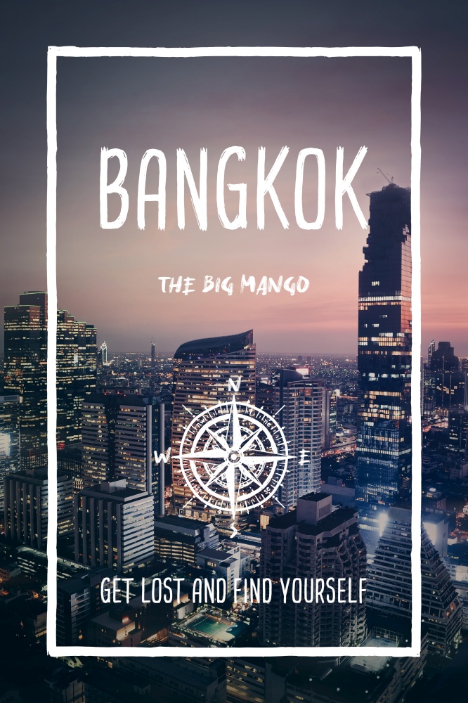 Bangkok, Thailand, the big mango city. Trendy travel design, inspirational text art, night cityscape background. Tourist adventure concept, compass symbol and trip typography. Get lost & find yourself