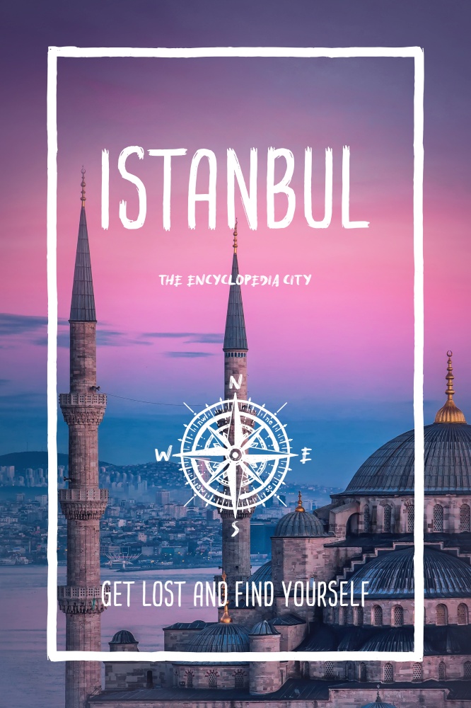 Istanbul, Turkey, the encyclopedia city. Trendy travel design, inspirational text art, blue mosque and cityscape over sunset background. Tourist adventure concept, compass symbol and trip typography.