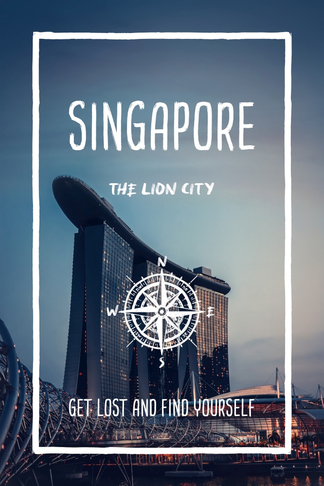 Singapore, the lion city. Trendy travel design, inspirational text art, cityscape Marina bay building landmark. Tourist adventure concept, compass symbol and trip typography. Get lost & find yourself.