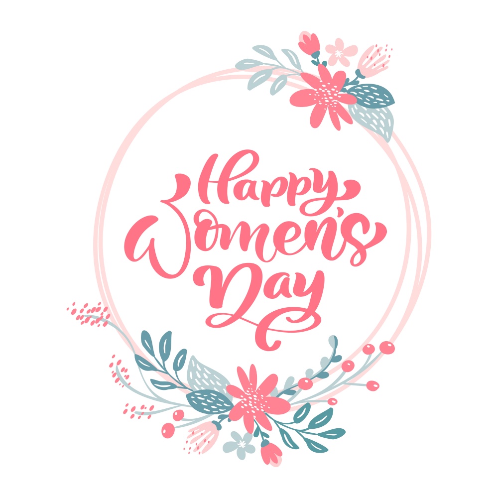 Vector Happy Womens Day hand drawn calligraphy lettering text with scribble circle isolated on white background with pink flowers. Illustration of a Womens Day card.. Vector Happy Womens Day hand drawn calligraphy lettering text with scribble circle isolated on white background with pink flowers. Illustration of a Womens Day card