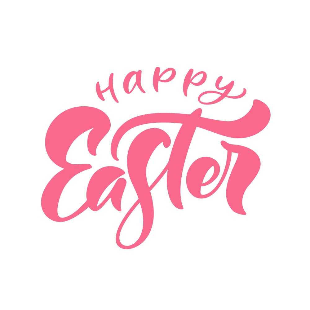 Happy Easter pink vintage vector calligraphy text. Christian hand drawn lettering poster for Easter. Modern handwritten brush type isolated for poster, t-shirt, banner, logo.. Happy Easter pink vintage vector calligraphy text. Christian hand drawn lettering poster for Easter. Modern handwritten brush type isolated for poster, t-shirt, banner, logo