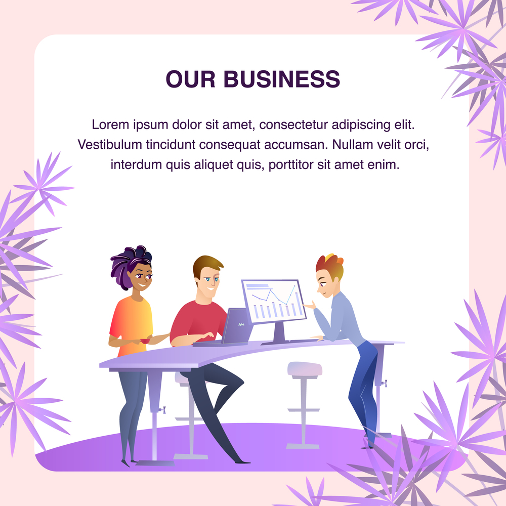 Creative Group of Two Men and Woman Work Together in Office. Square Banner. Our Business Inscription, Copy Space, Plant Border Background. Office Lifestyle, Teamwork Flat Cartoon Vector Illustration. Two Men and Woman Working Together in Office at PC