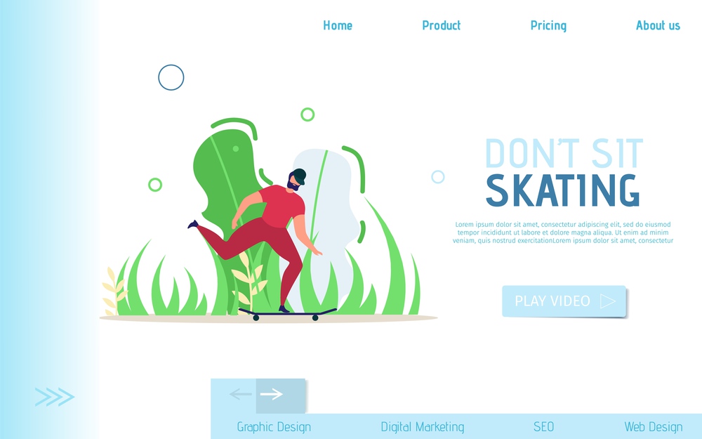 Flat Landing Page Promotes Not Sit and Skating. Cartoon Man Character Going on Skateboard in Park over Floral Backdrop. Advertising Active Lifestyle and Using Eco Transport Vector Illustration. Flat Landing Page Promotes Not Sit and Skating