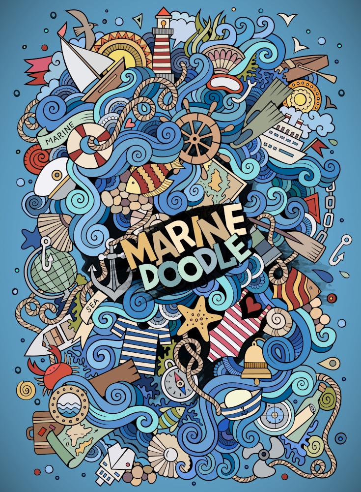 Cartoon hand-drawn doodles nautical, marine illustration. Colorful detailed, with lots of objects vector background. Cartoon hand-drawn doodles nautical, marine illustration
